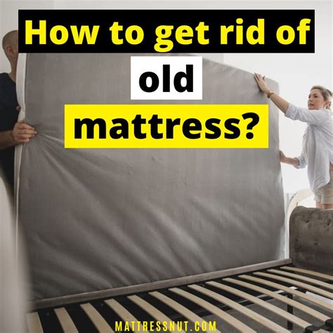 How do you get rid of old mattresses. Things To Know About How do you get rid of old mattresses. 
